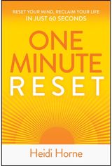 One-Minute Reset: Reset Your Mind, Reclaim Your Life in Just 60 Seconds