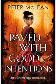 Paved with Good Intentions: A War for the Rose Throne novel
