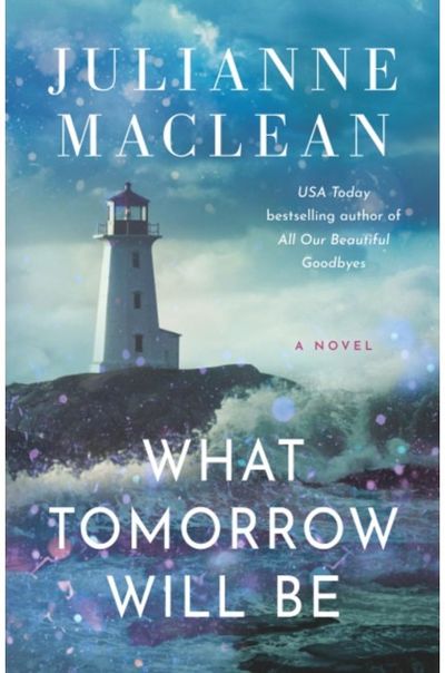 What Tomorrow Will Be: A Novel