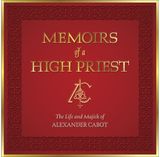 Memoirs of a High Priest: The Life and Majick of Alexander Cabot
