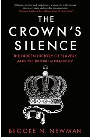 Crown’s Silence: The Hidden History of Slavery and the British Monarchy