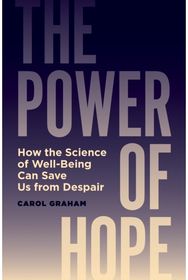 Power of Hope: How the Science of Well-Being Can Save Us from Despair