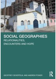 Social Geographies: Relationalities, Encounters and Hope