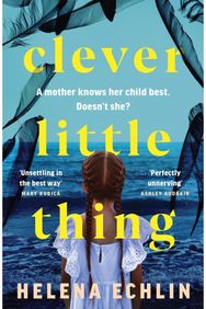 Clever Little Thing: A taut, powerful and gripping psychological thriller with a twist you'll never forget!
