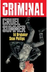 Criminal Volume 10: Cruel Summer (New Edition)