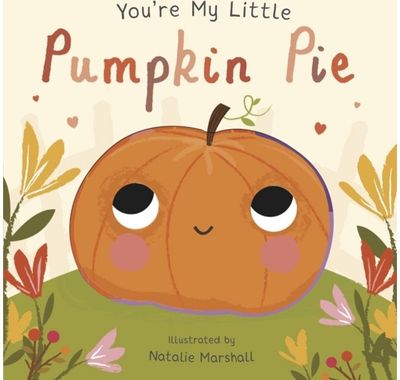Youre My Little Pumpkin Pie