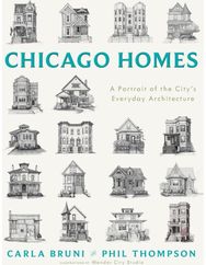 Chicago Homes: A Portrait of the City's Everyday Architecture