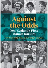 Against the Odds: New Zealand's first women doctors