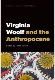 Virginia Woolf and the Anthropocene