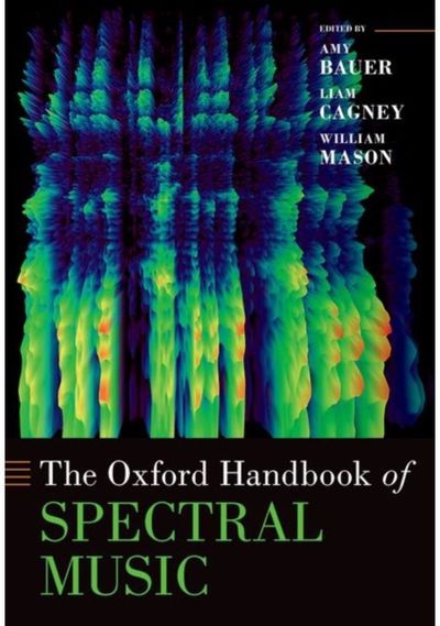 Oxford Handbook of Spectral Music