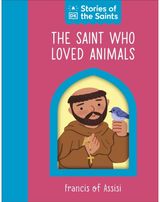 Saint who Loved Animals - St. Francis of Assisi