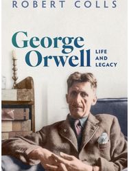 George Orwell: Life and Legacy