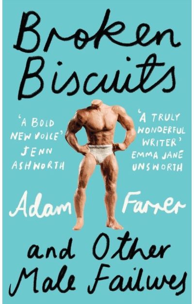 Broken Biscuits: And Other Male Failures