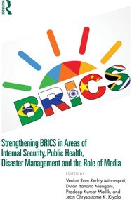 Strengthening BRICS in Areas of Internal Security, Public Health, Disaster Management and the Role of Media