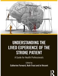Understanding the Lived Experience of the Stroke Patient: A Guide for Health Professionals