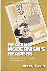Reading Modernisms Readers: Virginia Woolf, Psychoanalysis and the Bestseller