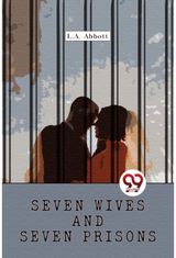 Seven Wives And Seven Prisons