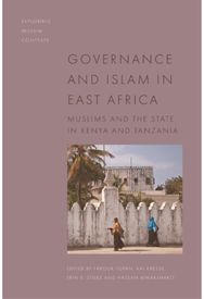 Governance and Islam in East Africa: Muslims and the State