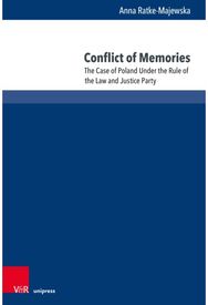 Conflict of Memories: The Case of Poland Under the Rule of the Law and Justice Party