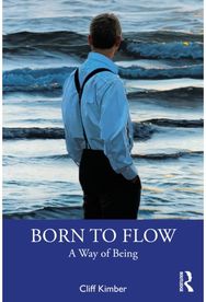 Born to Flow: A Way of Being