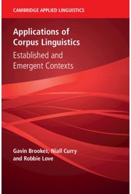 Applications of Corpus Linguistics: Established and Emergent Contexts
