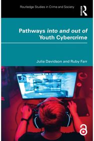 Pathways into and out of Youth Cybercrime: Research Findings and Reflections for Academics, Professionals and Policymakers
