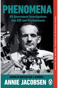 Phenomena: US Government Investigations into ESP and Psychokinesis