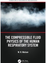 Compressible Fluid Physics of the Human Respiratory System