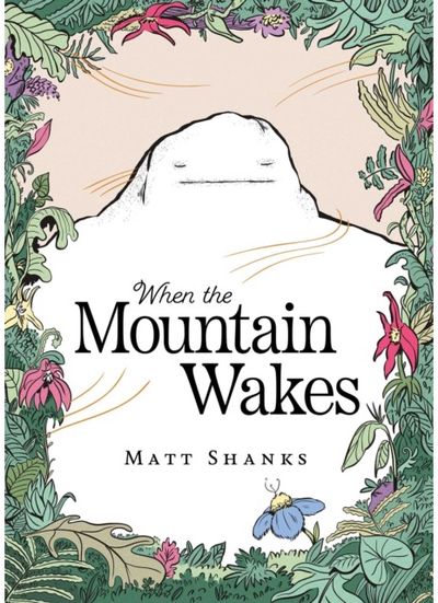 When the Mountain Wakes