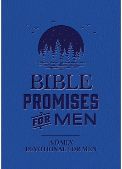 Bible Promises for Men: A Daily Devotional for Men