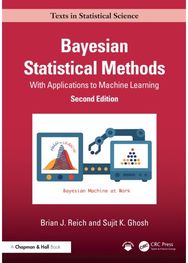 Bayesian Statistical Methods: With Applications to Machine Learning