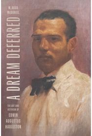 Dream Deferred: The Art and Activism of Edwin Augustus Harleston