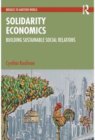 Solidarity Economics: Building Sustainable Social Relations