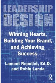 Leadership by Design: Winning Hearts, Building Your Brand, and Achieving Success