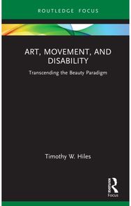 Art, Movement, and Disability: Transcending the Beauty Paradigm