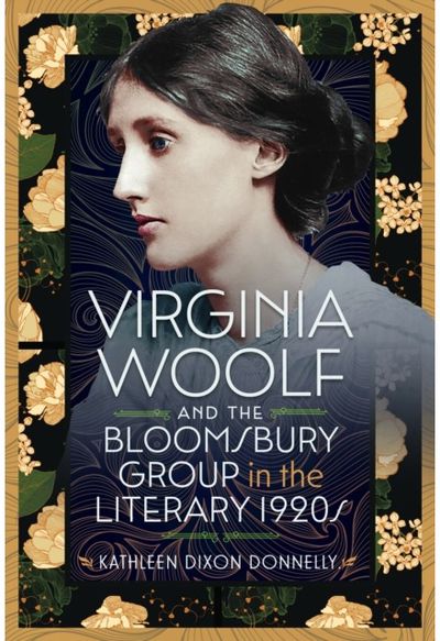 Virginia Woolf and the Bloomsbury Group in the Literary 1920s