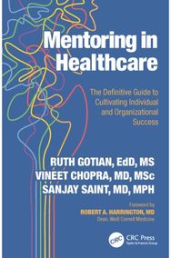 Mentoring in Healthcare: The Definitive Guide to Cultivating Individual and Organizational Success