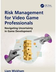 Risk Management for Video Game Professionals: Navigating Uncertainty in Game Development