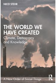 World We Have Created: Climate, Democracy and Knowledge