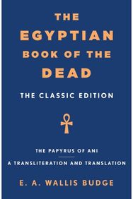 Egyptian Book of the Dead: The Classic Edition