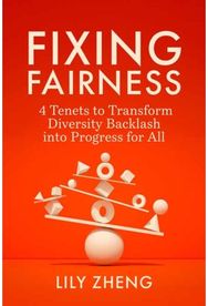 Fixing Fairness: 4 Tenets to Transform Diversity Backlash into Progress for All