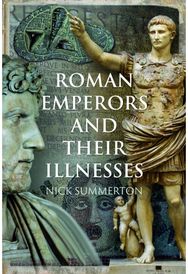 Roman Emperors and their Illnesses