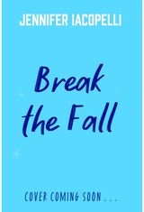 Break The Fall: A high-stakes YA sports romance from the author of Netflix's Finding Her Edge