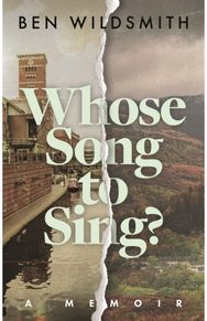 Whose Song to Sing: A Memoir