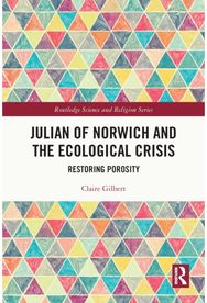 Julian of Norwich and the Ecological Crisis: Restoring Porosity