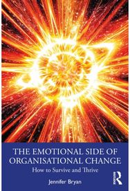 Emotional Side of Organisational Change: How to Survive and Thrive