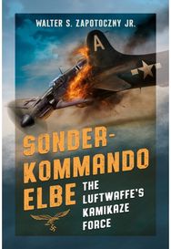 Sonderkommando Elbe: The Luftwaffe’s Kamikaze Force