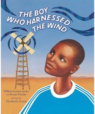 Boy Who Harnessed the Wind: Picture Book Edition