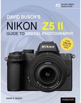 David Buschs Nikon Z5 II Guide to Digital Photography