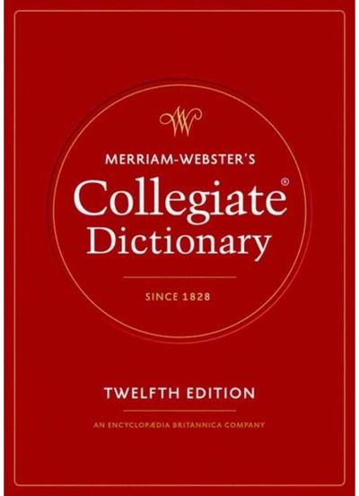 Merriam-Websters Collegiate Dictionary: Twelfth Edition